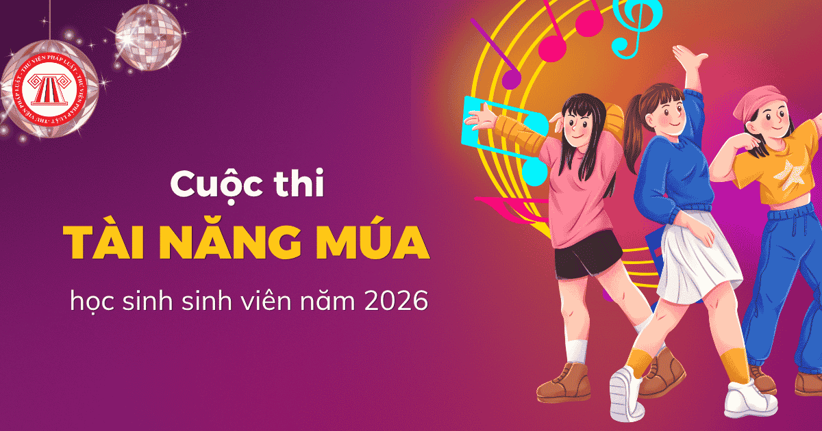 Cuộc thi TÀI NĂNG MÚA học sinh sinh viên toàn quốc năm 2026 theo Quyết định 2259 chi tiết thế nào?