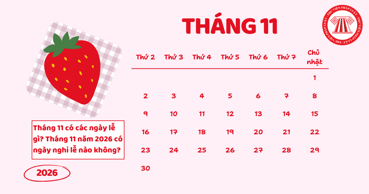 Tháng 11 có các ngày lễ gì? Tháng 11 năm 2026 có ngày nghỉ lễ nào không?