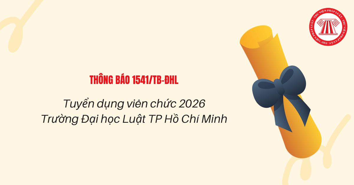 Thông báo 1541 Tuyển dụng viên chức Trường Đại học Luật TP Hồ Chí Minh 2026 chi tiết thế nào?