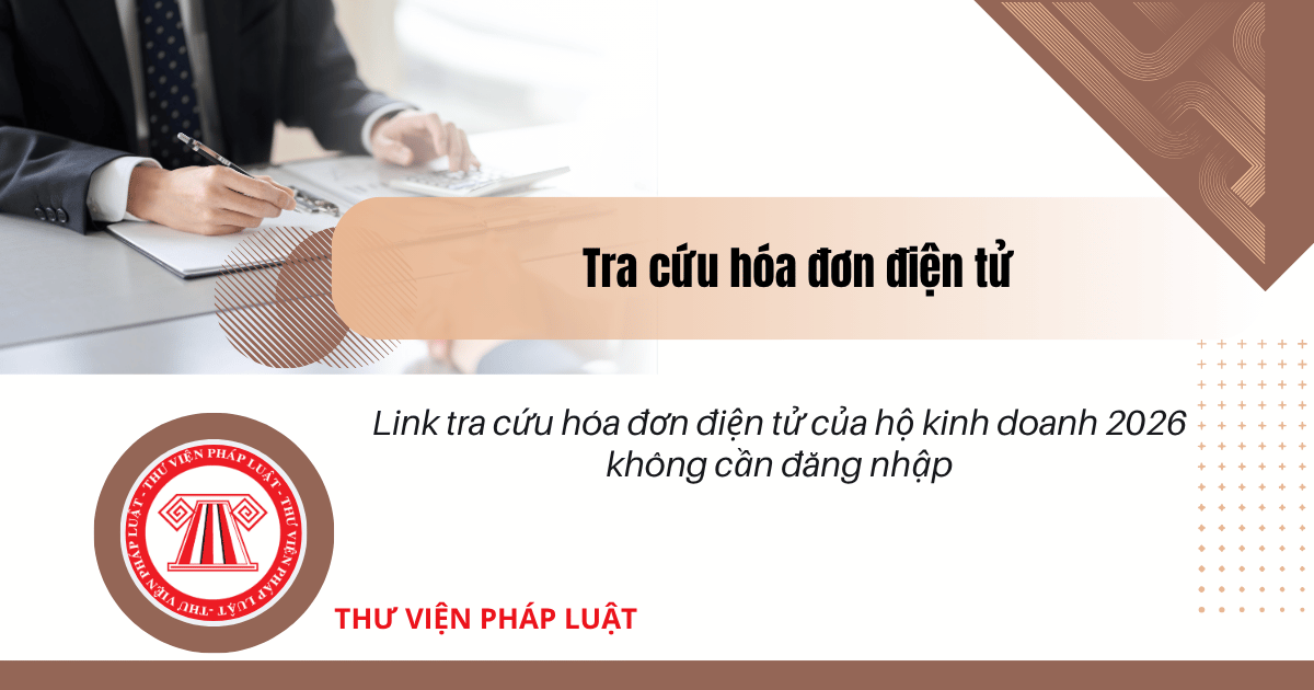 https hoadondientu gdt gov vn Link tra cứu hóa đơn điện tử của hộ kinh doanh mới nhất 2026 không cần đăng nhập