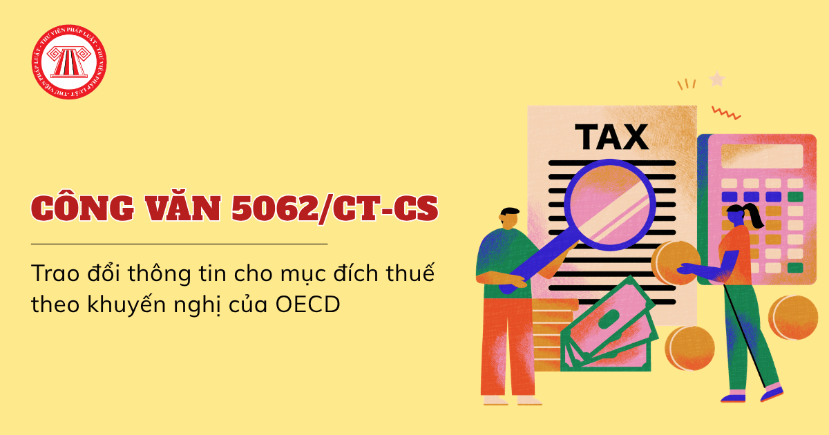 Công văn 5062/CT-CS năm 2026 về trao đổi thông tin cho mục đích thuế theo khuyến nghị của OECD chi tiết ra sao?