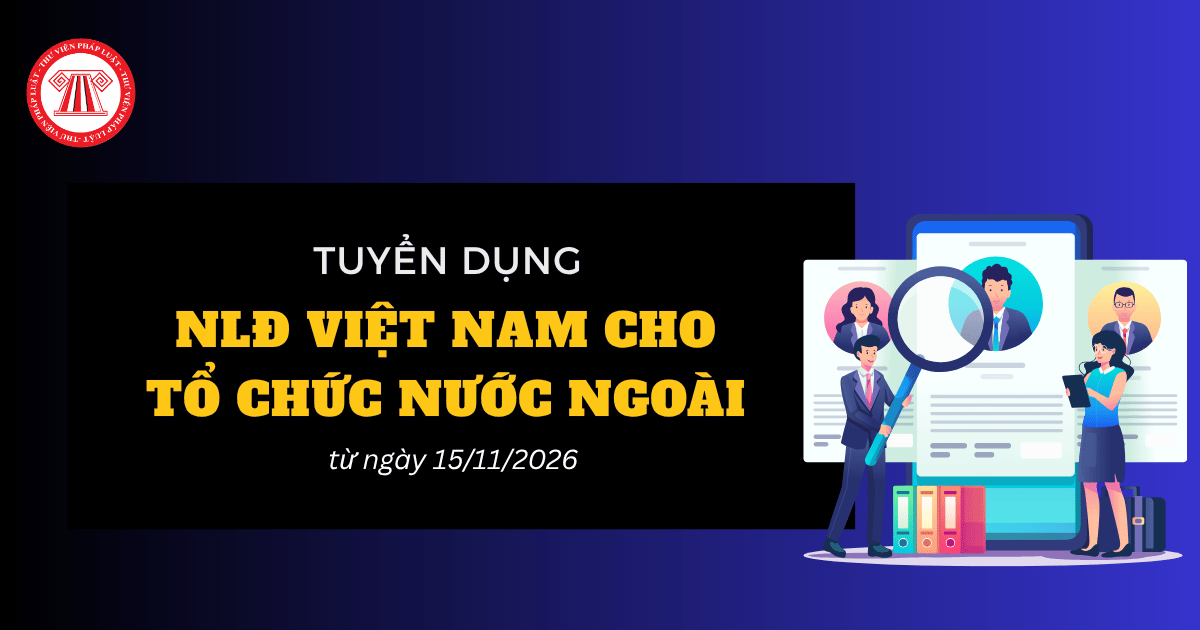 Doanh nghiệp nước ngoài phải đăng tin tuyển dụng tại vieclam.gov.vn khi tuyển dụng người Việt Nam từ 15/11/2026 đúng không?
