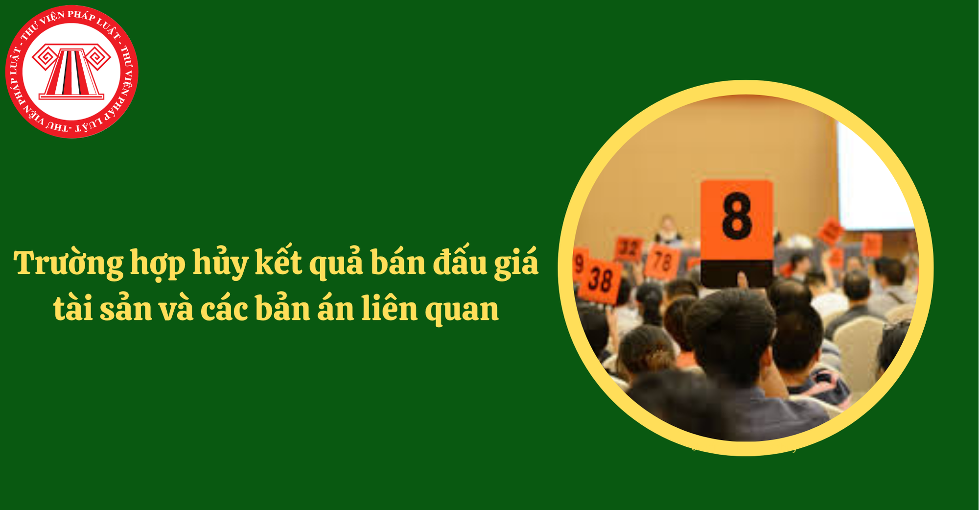 Những trường hợp hủy kết quả bán đấu giá tài sản theo quy định hiện hành và một số bản án liên quan