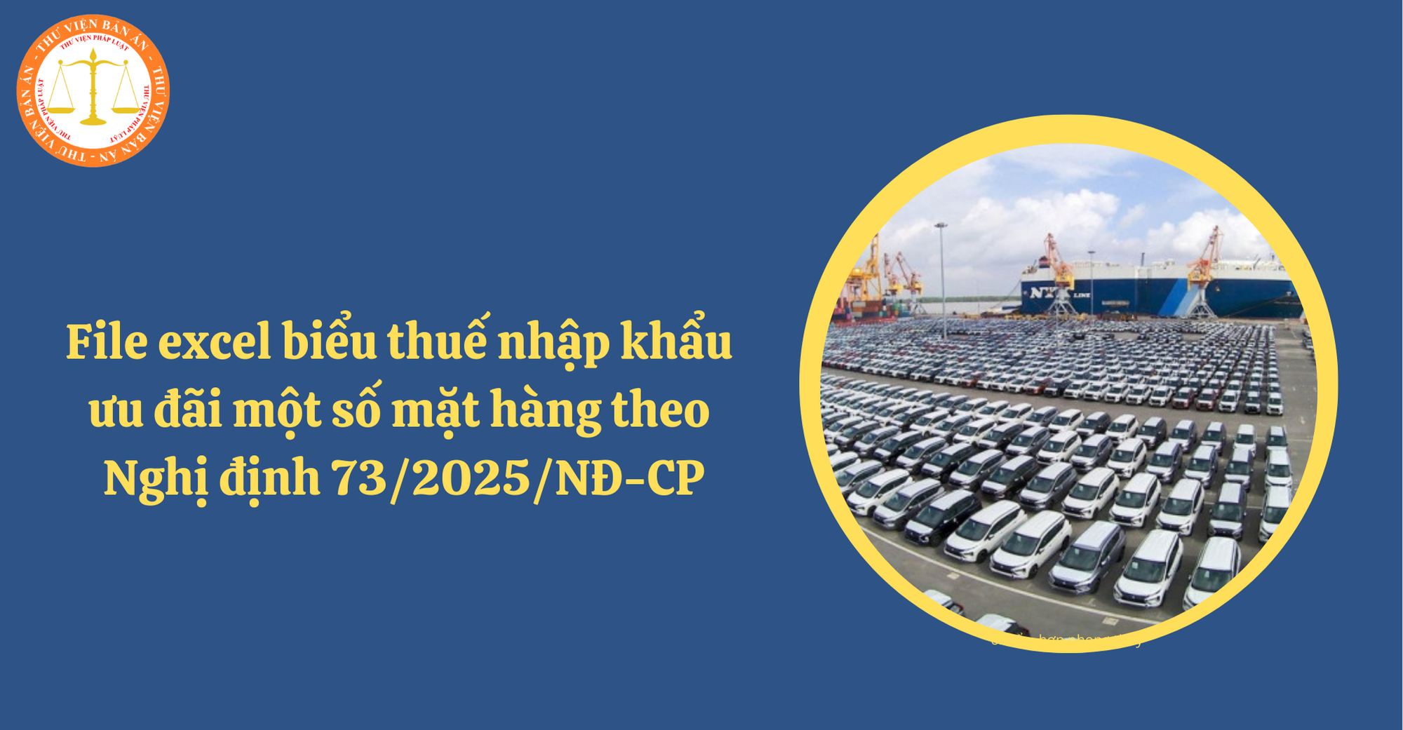 File excel biểu thuế nhập khẩu ưu đãi một số mặt hàng theo Nghị định 73/2025/NĐ-CP (Hình từ Internet)