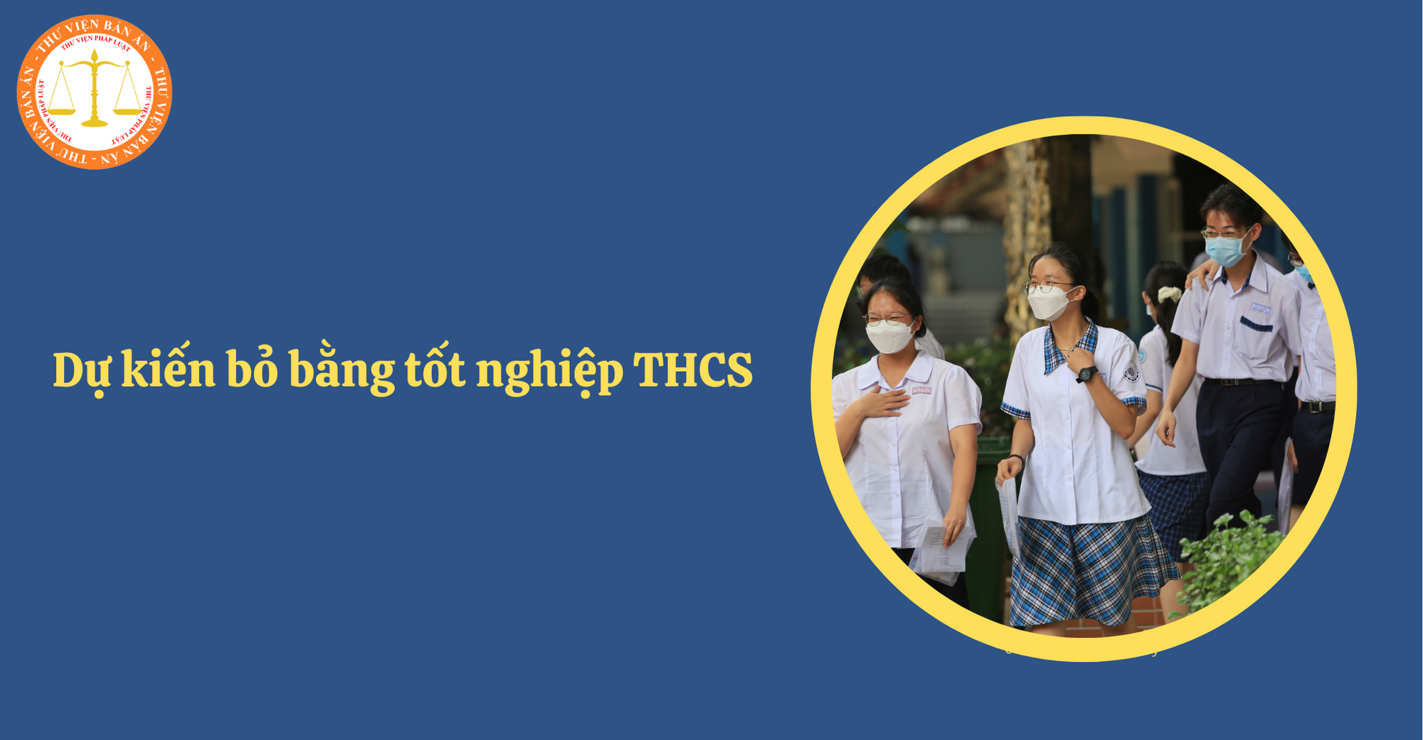 Sẽ bỏ bằng tốt nghiệp THCS, giao quyền xác nhận về cho nhà trường (dự kiến)