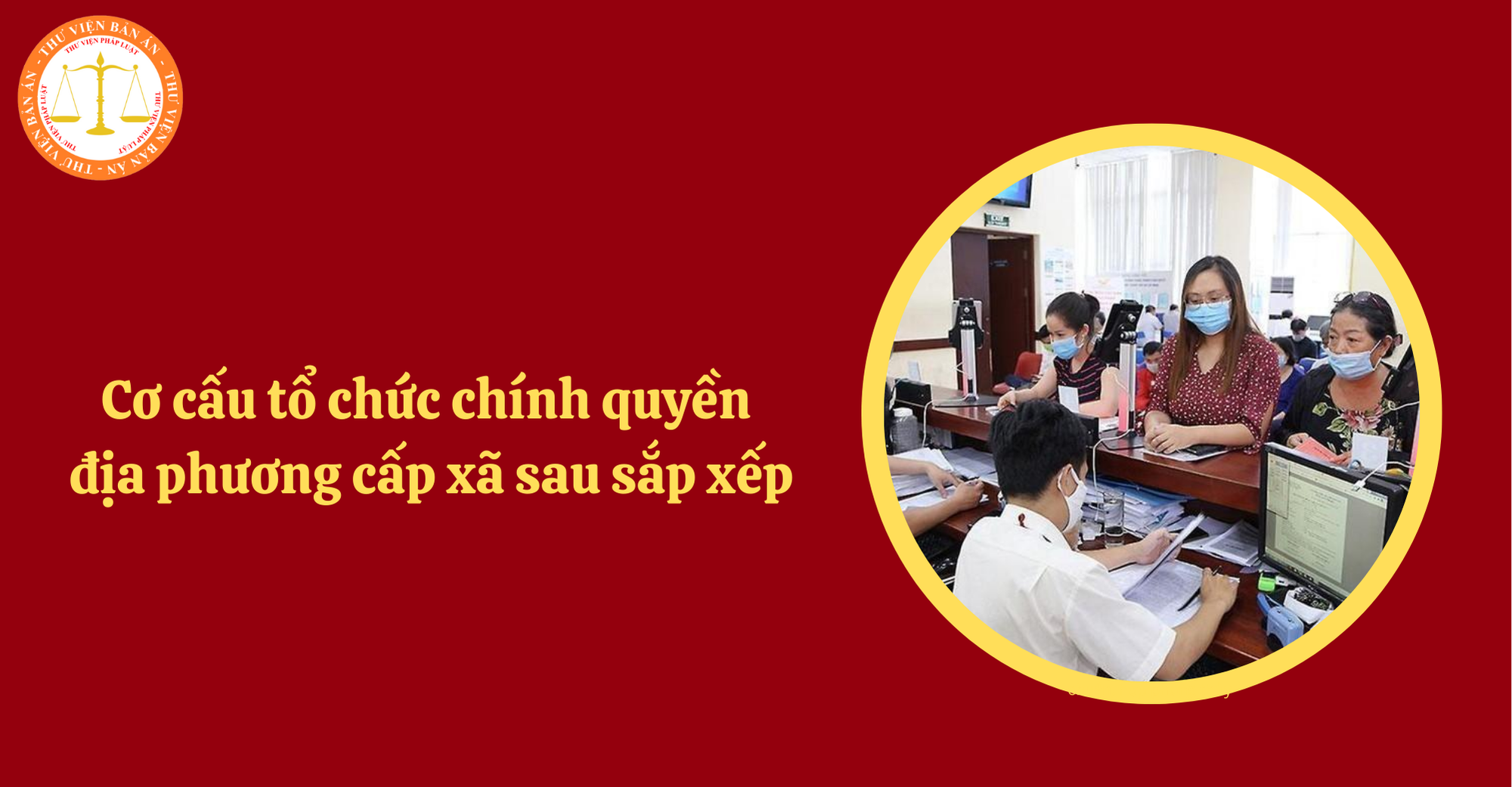 Cơ cấu tổ chức chính quyền địa phương cấp xã sau sắp xếp theo Quyết định 759?