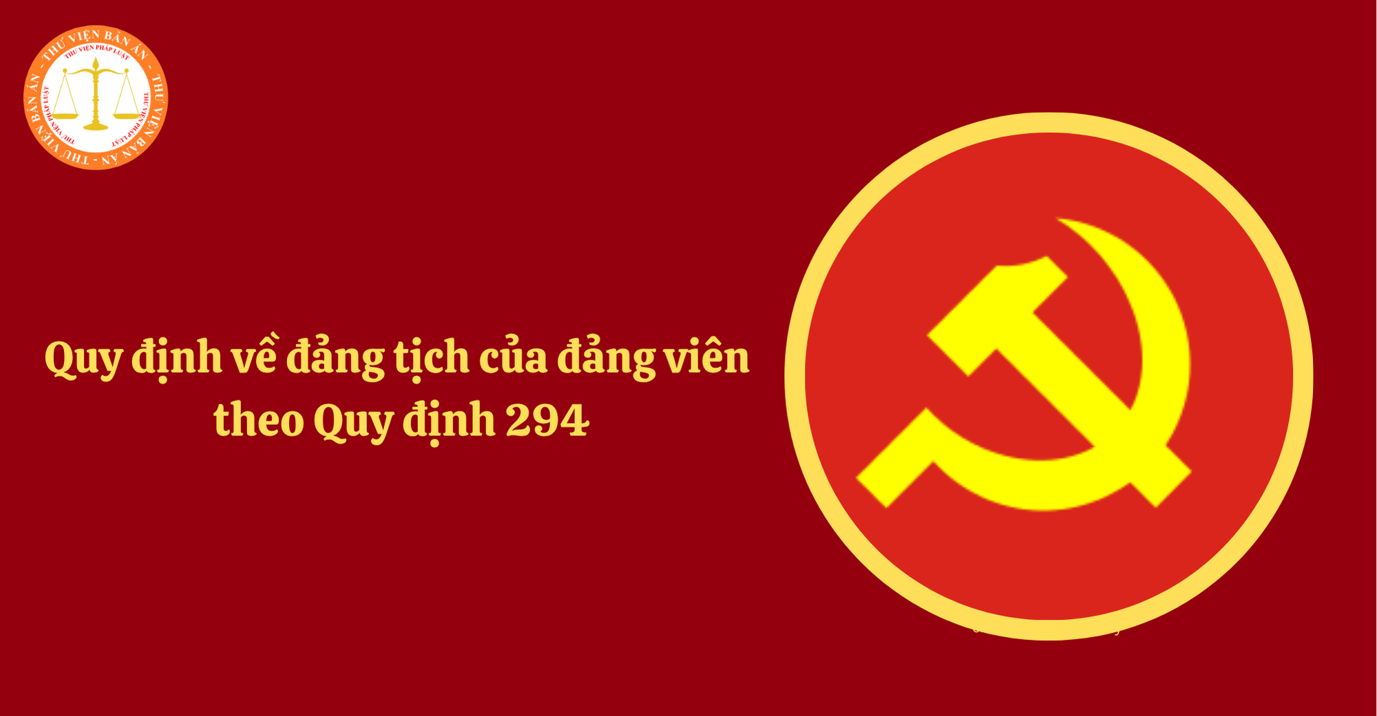 Quy định mới về đảng tịch của đảng viên từ ngày 01/7/2025 theo Quy định 294