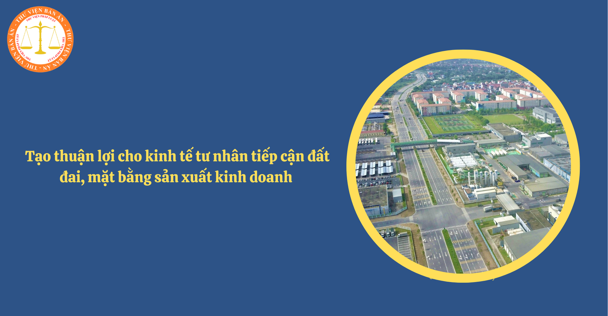 Nghị quyết 68: Tạo thuận lợi cho kinh tế tư nhân tiếp cận đất đai, mặt bằng sản xuất kinh doanh