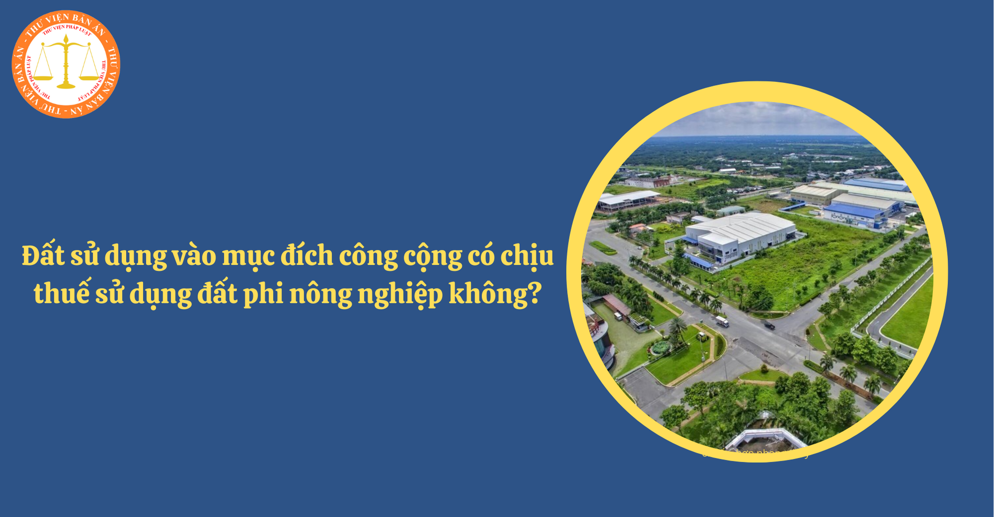 Đất sử dụng vào mục đích công cộng có chịu thuế sử dụng đất phi nông nghiệp không?