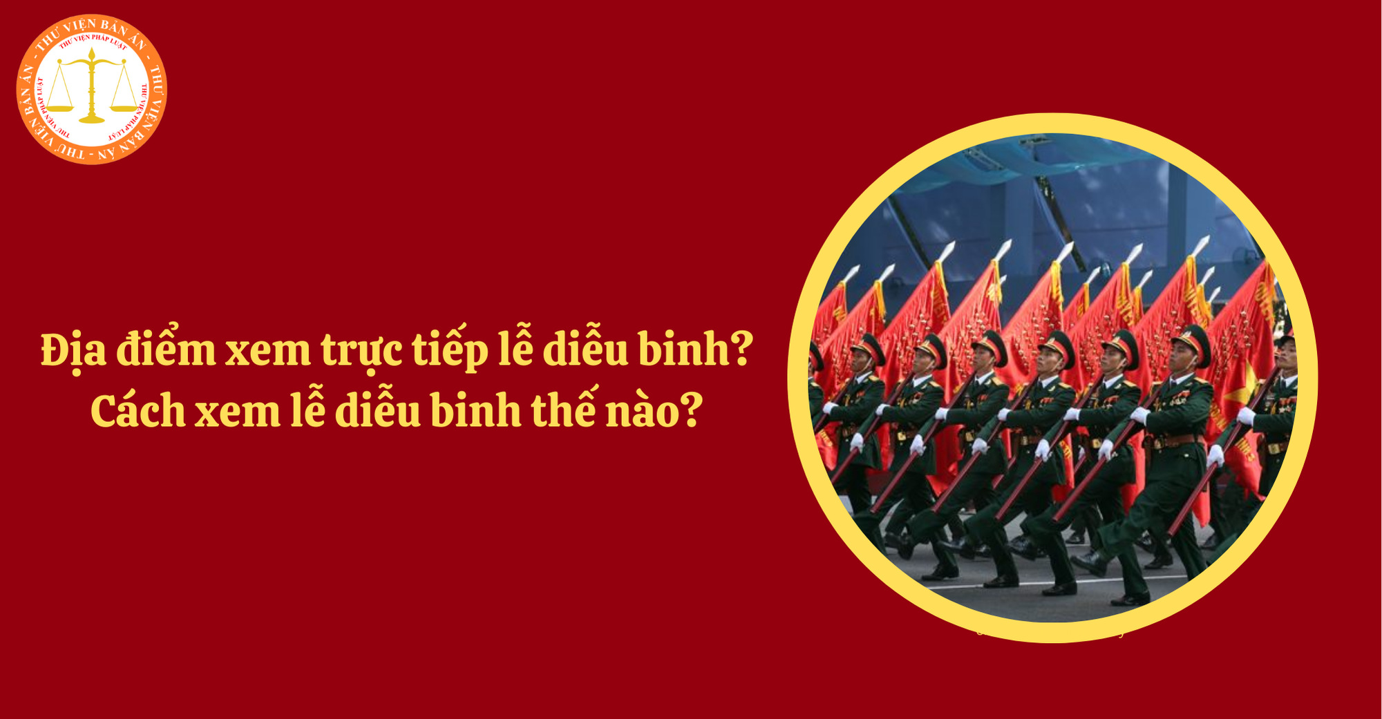 Xem trực tiếp lễ diễu binh ngày 30/4/2025 ở đâu? Cách xem lễ diễu binh ngày 30/4 (Hình từ Internet)