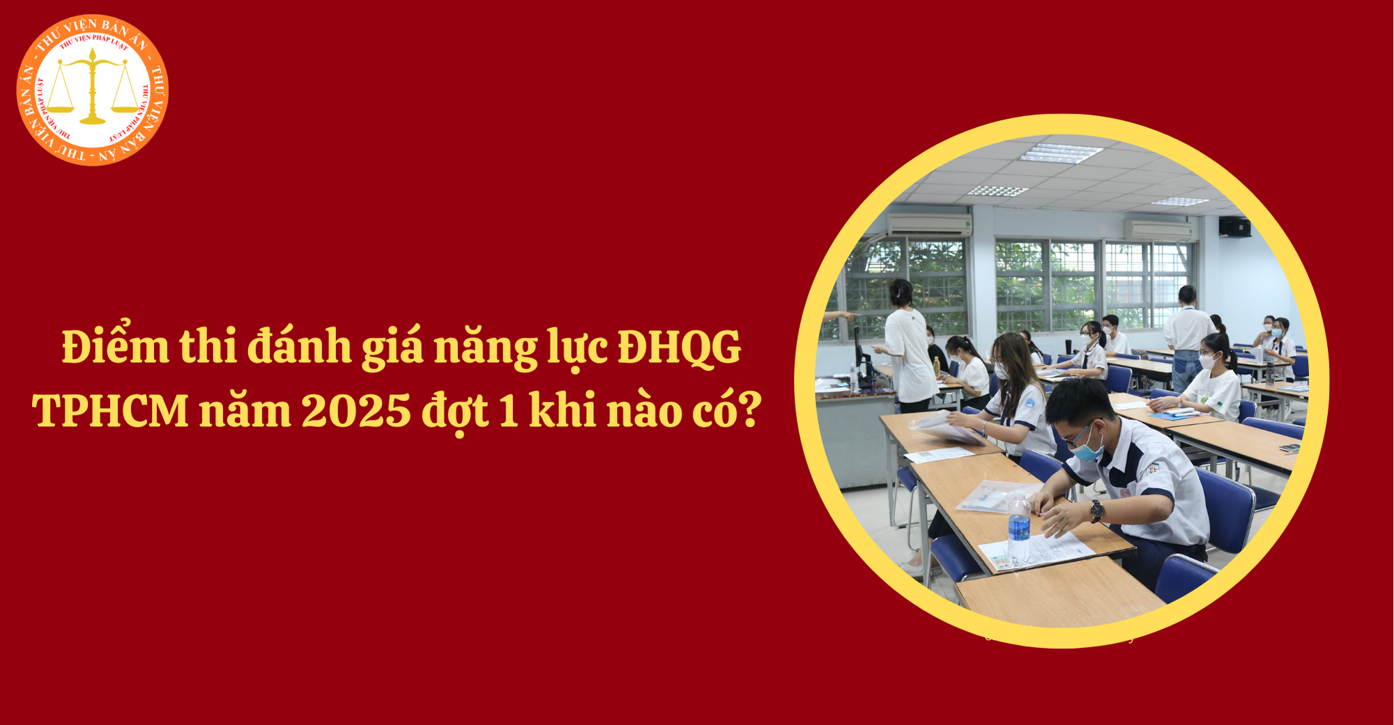 Khi nào có điểm thi đánh giá năng lực ĐHQG TPHCM năm 2025 đợt 1 ? (Hình từ Internet)