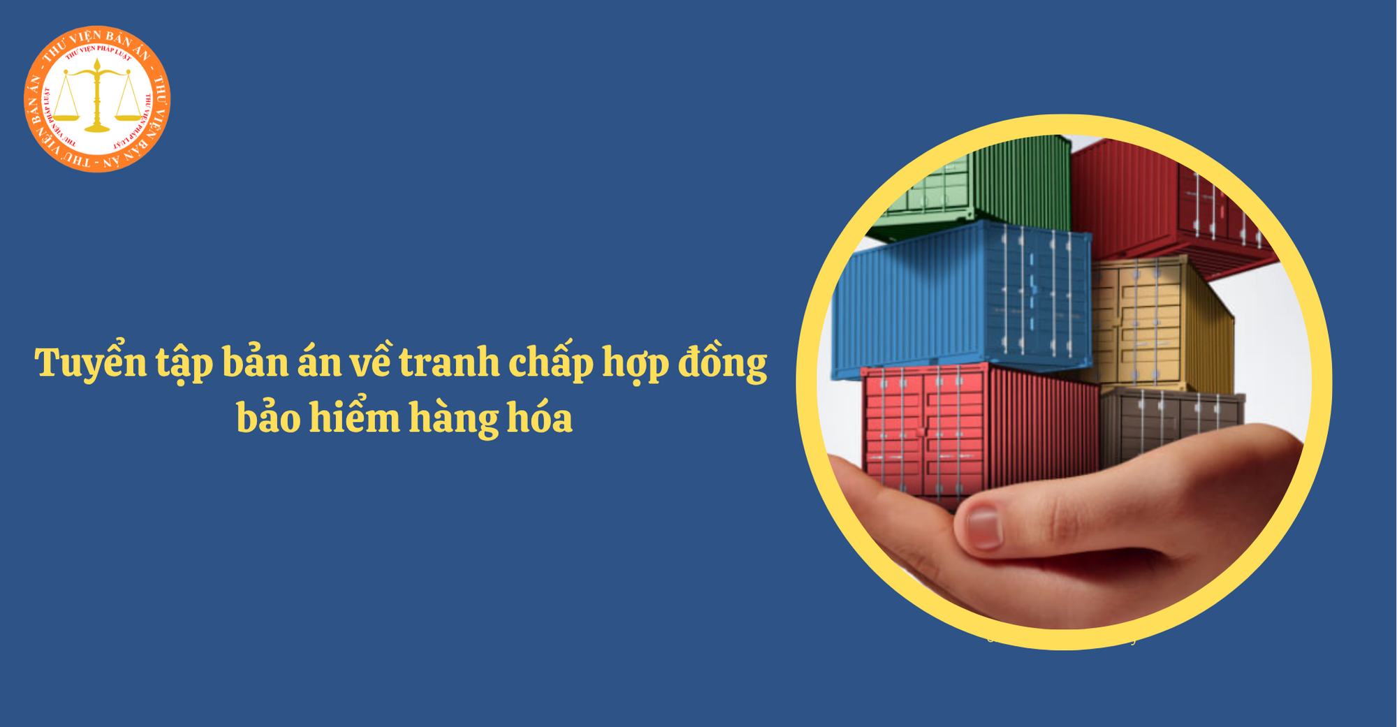 Bên nào có nghĩa vụ phải mua bảo hiểm hàng hóa? Một số bản án liên quan