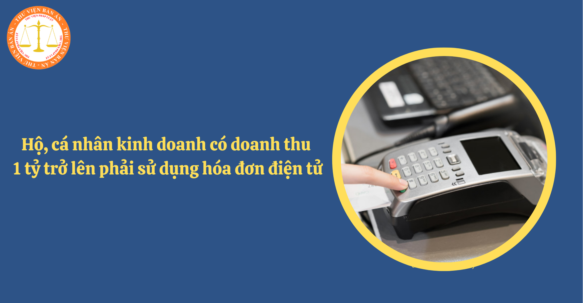 Nghị định 70/2025: Cá nhân kinh doanh có doanh thu 1 tỷ trở lên phải sử dụng hóa đơn điện tử