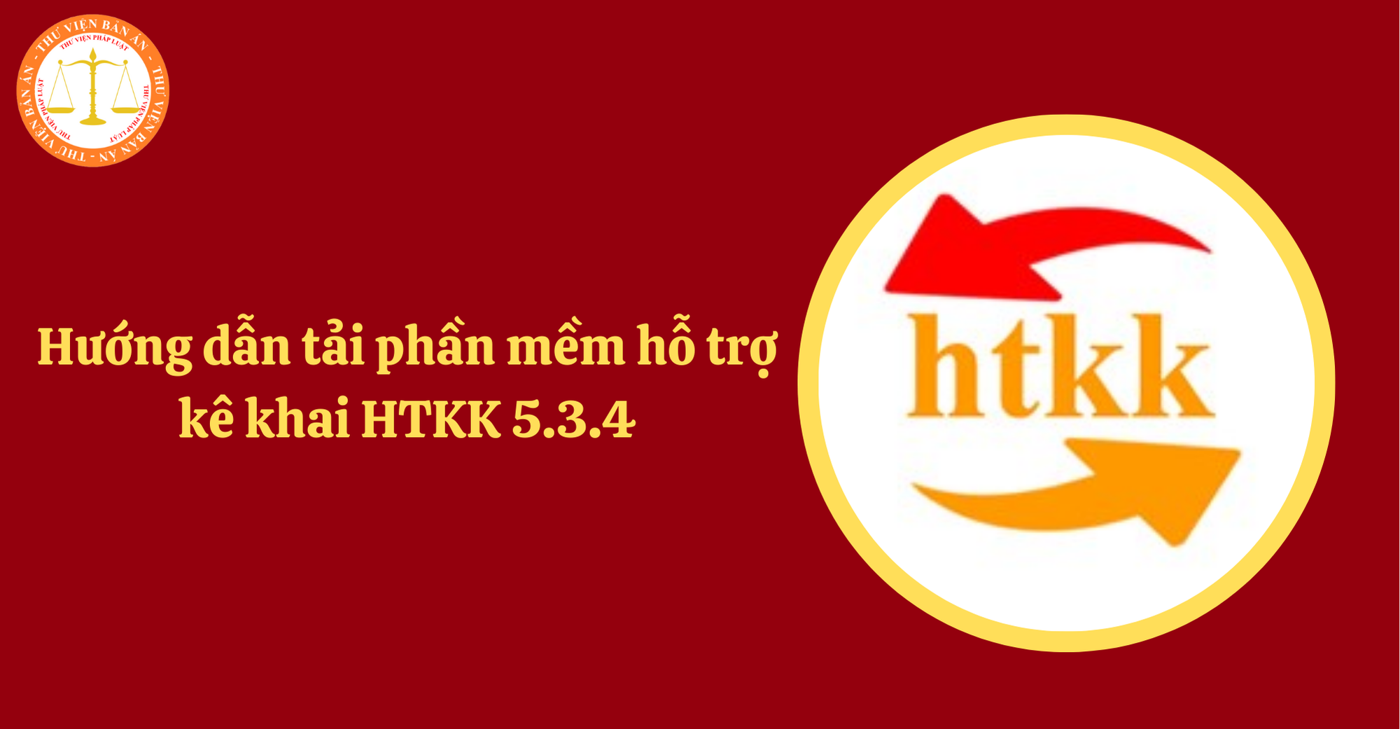 Hướng dẫn cập nhập phần mềm hỗ trợ kê khai thuế HTKK 5.3.4 (Hình từ Internet)