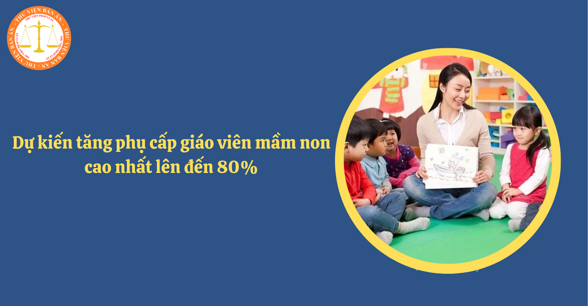 Dự kiến tăng phụ cấp giáo viên mầm non cao nhất lên đến 80% theo đề xuất của Bộ GD&ĐT