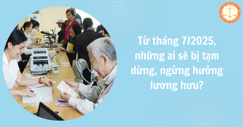 Từ tháng 7/2025, những ai sẽ bị tạm dừng, ngừng hưởng lương hưu? (Hình từ Internet)