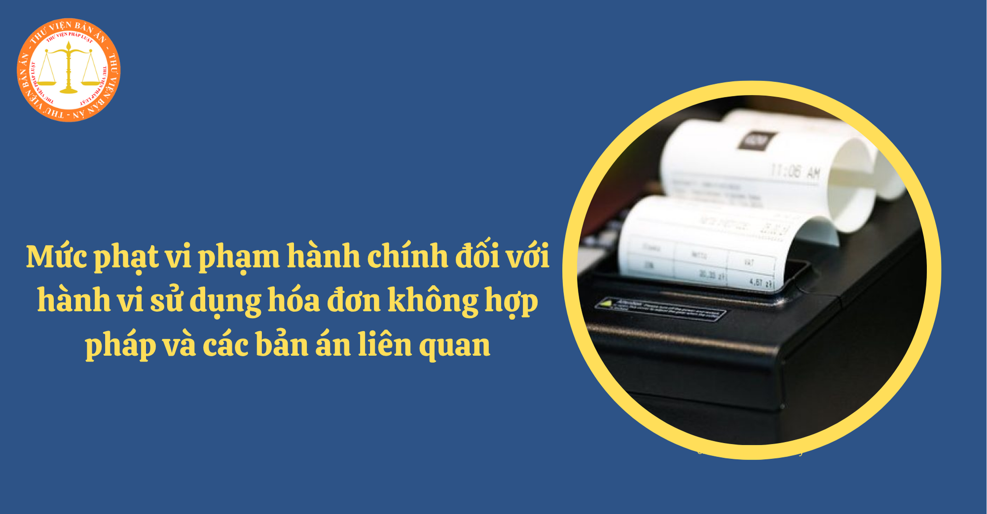 Mức phạt vi phạm hành chính đối với hành vi sử dụng hóa đơn không hợp pháp và các bản án liên quan
