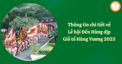 Thông tin chi tiết về Lễ hội Đền Hùng dịp Giỗ tổ Hùng Vương 2025 (Hình từ Internet)