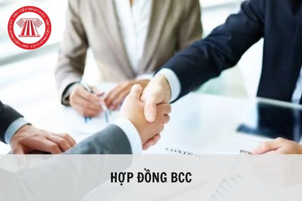 Hợp đồng BCC là gì? Đầu tư theo hình thức hợp đồng BCC được quy định thế nào?