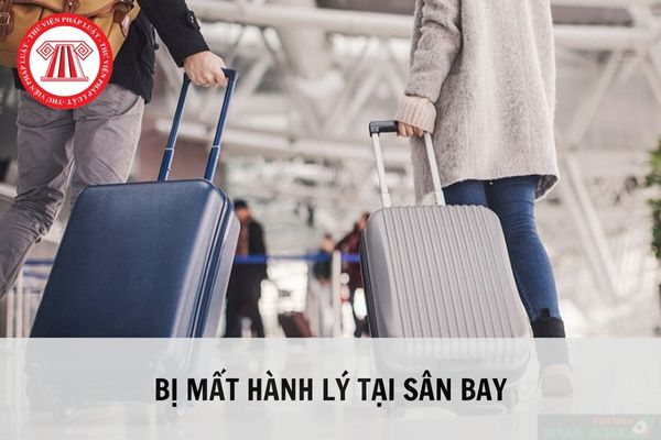 Bị mất hành lý ở sân bay có được bồi thường không?