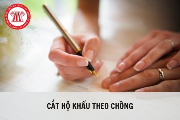 Thủ tục cắt hộ khẩu theo chồng mới nhất 2024?