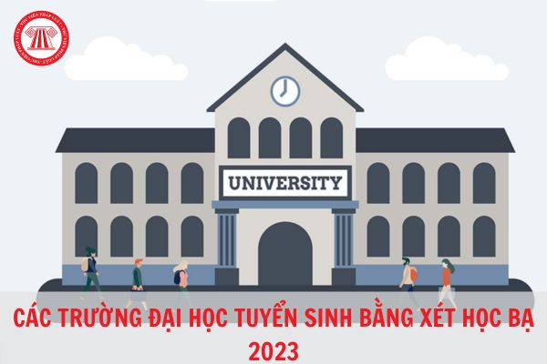 Tổng ăn ý những ngôi trường ĐH tuyển chọn sinh vì như thế cách thức xét học tập bạ ở Thành Phố Hà Nội 2023?