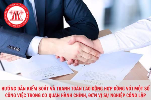 Hướng dẫn Kho bạc nhà nước kiểm soát, thanh toán lao động hợp đồng với một số công việc tại cơ quan hành chính và đơn vị sự nghiệp công lập?