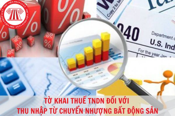 Mẫu tờ khai thuế thu nhập doanh nghiệp (mẫu 02 tndn) đối với thu nhập từ chuyển nhượng bất động sản theo từng lần phát sinh?