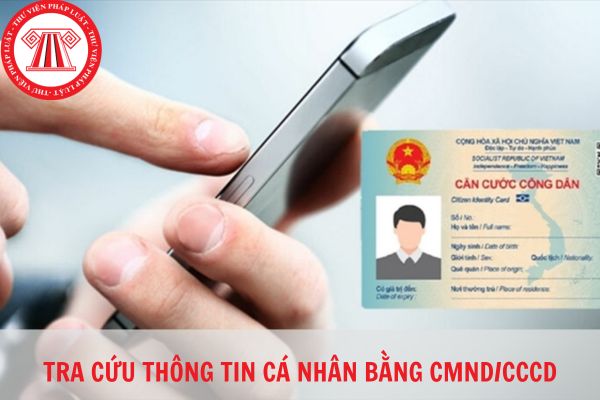 Cách tra cứu thông tin cá nhân online bằng CMND/CCCD?