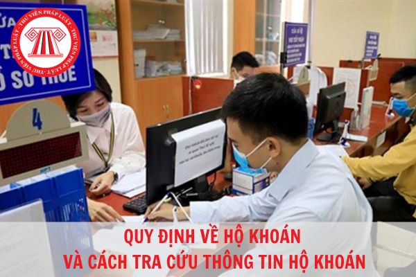 Thế nào là hộ khoán? Cách tra cứu thông tin hộ khoán thực hiện như thế nào?