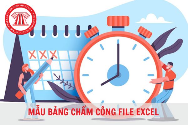 Mẫu bảng chấm công trên Excel chuẩn, dễ sử dụng năm 2023?