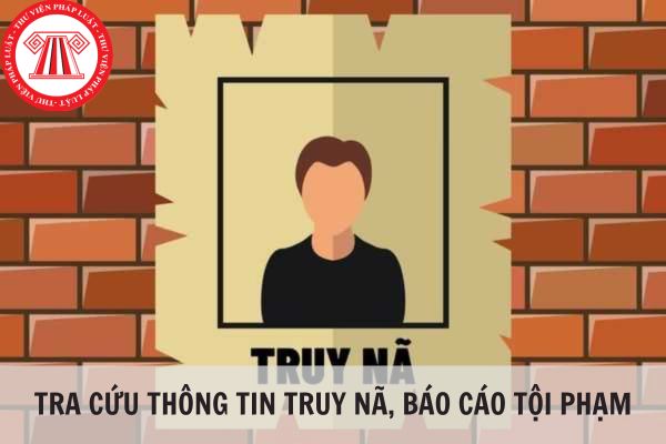 Cách tra cứu thông tin truy nã, báo cáo tội phạm qua ứng dụng VNeID?