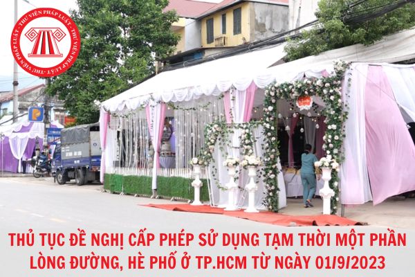 Thủ tục đề nghị cấp phép sử dụng tạm thời một phần lòng đường, hè phố từ ngày 01/9/2023 thực hiện như thế nào?