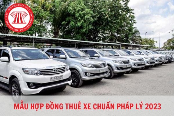 Mẫu hợp đồng thuê xe chuẩn pháp lý năm 2023?