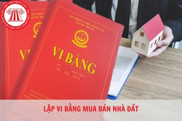 Lập vi bằng để mua bán đất và những điều cần lưu ý?