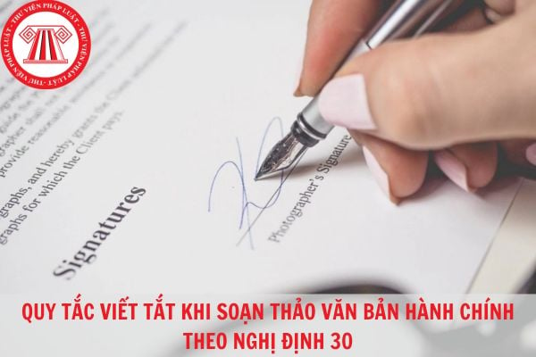 Quy tắc viết tắt trong văn bản hành chính mới nhất theo Nghị định 30 hiện nay?