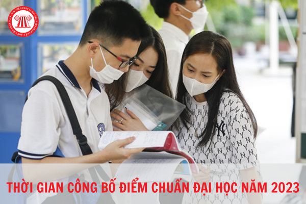 Ngày công bố điểm chuẩn đại học năm 2023 là ngày nào?