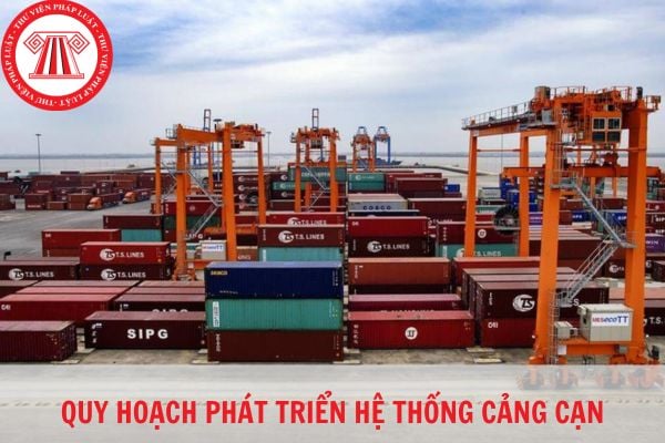 Khu vực thuộc quy hoạch phát triển hệ thống cảng cạn thời kỳ 2021-2023, tầm nhìn đến năm 2050?