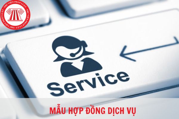 Mẫu hợp đồng dịch vụ sử dụng trong nhiều trường hợp chuẩn pháp lý năm 2023?