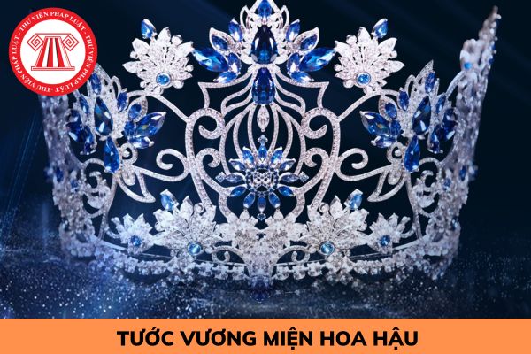 Tước vương miện hoa hậu trong trường hợp nào?