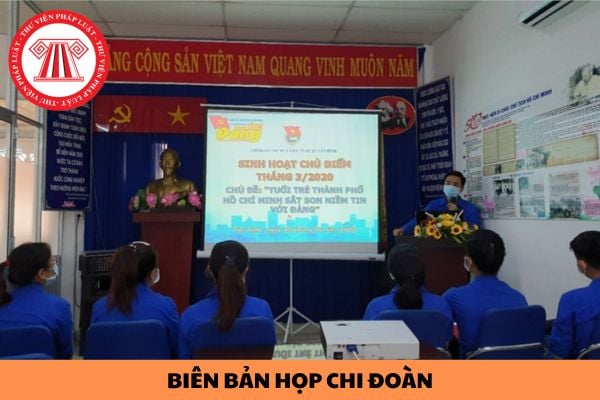 Mẫu biên bản Đại hội Chi đoàn năm áp dụng năm 2024 như thế nào?