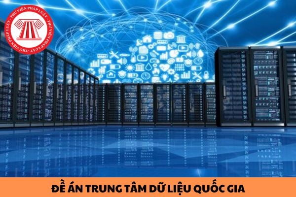 Đã có Nghị quyết phê duyệt Đề án Trung tâm dữ liệu quốc gia?