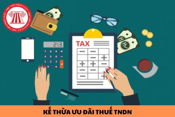 Có được kế thừa ưu đãi thuế thu nhập doanh nghiệp khi chuyển đổi chủ sở hữu doanh nghiệp không?