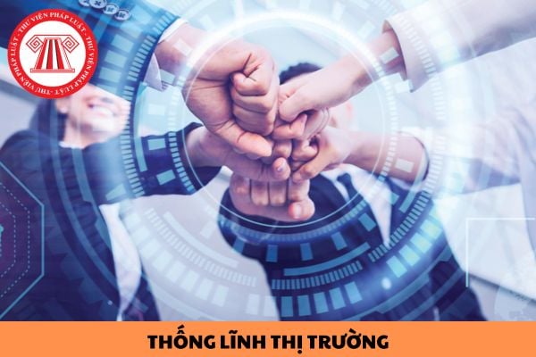 Doanh nghiệp được coi là thống lĩnh thị trường khi có bao nhiêu thị phần trên thị trường liên quan?