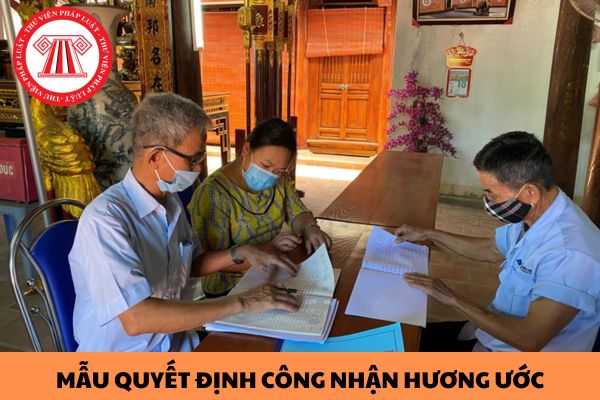 Mẫu Quyết định công nhận hương ước năm 2023?