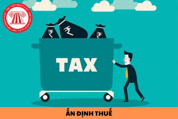 Người nộp thuế bị ấn định thuế khi không chấp hành quyết định thanh tra thuế, kiểm tra thuế theo quy định?