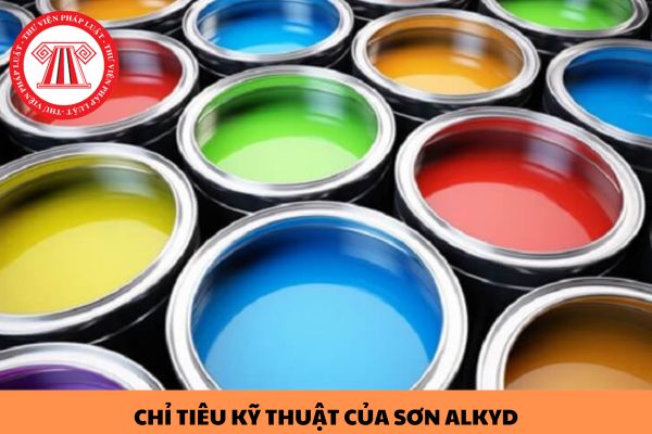 Các chỉ tiêu kỹ thuật của sơn alkyd theo Tiêu chuẩn quốc gia TCVN 5730:2020 như thế nào?