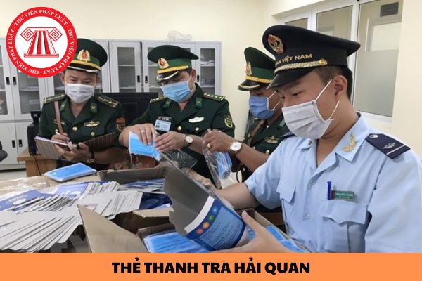 Hồ sơ cấp lại Thẻ Thanh tra Hải quan gồm có những giấy tờ gì?