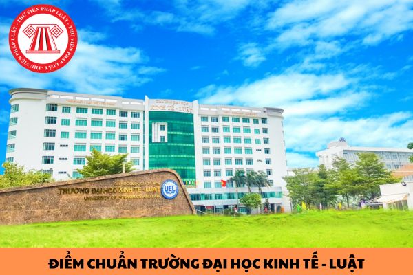 Điểm chuẩn trường Đại học Kinh tế - Luật (Đại học Quốc gia TP.HCM) năm 2023?