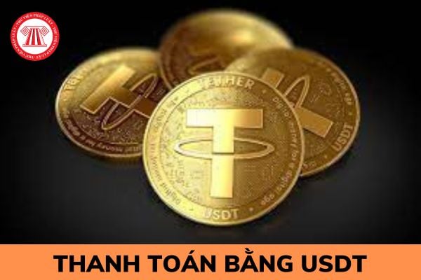 Có thể thực hiện thanh toán bằng USDT tại thị trường Việt Nam được không? 